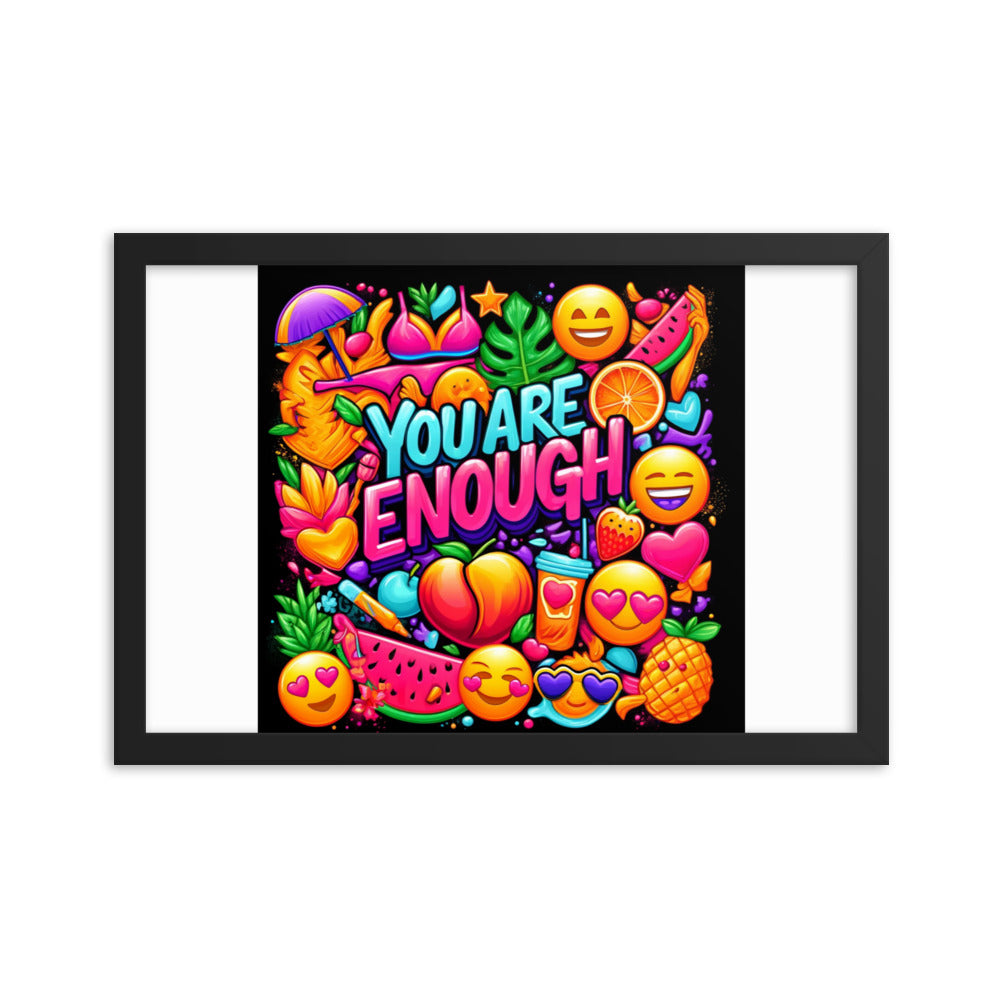 You Are Enough Framed Poster