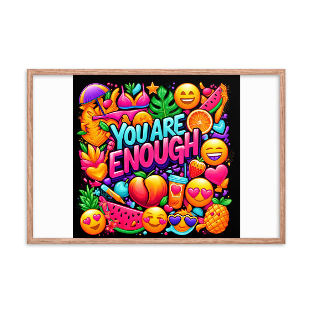 You Are Enough Framed Poster