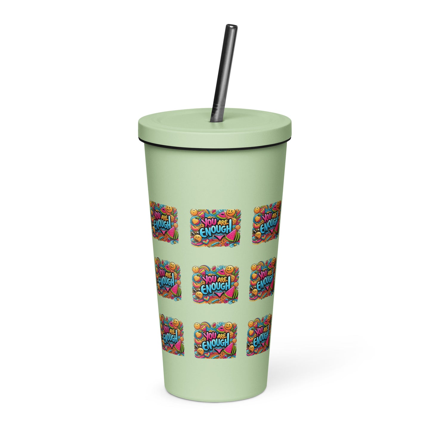 You Are Enough Insulated Tumbler w/ a straw