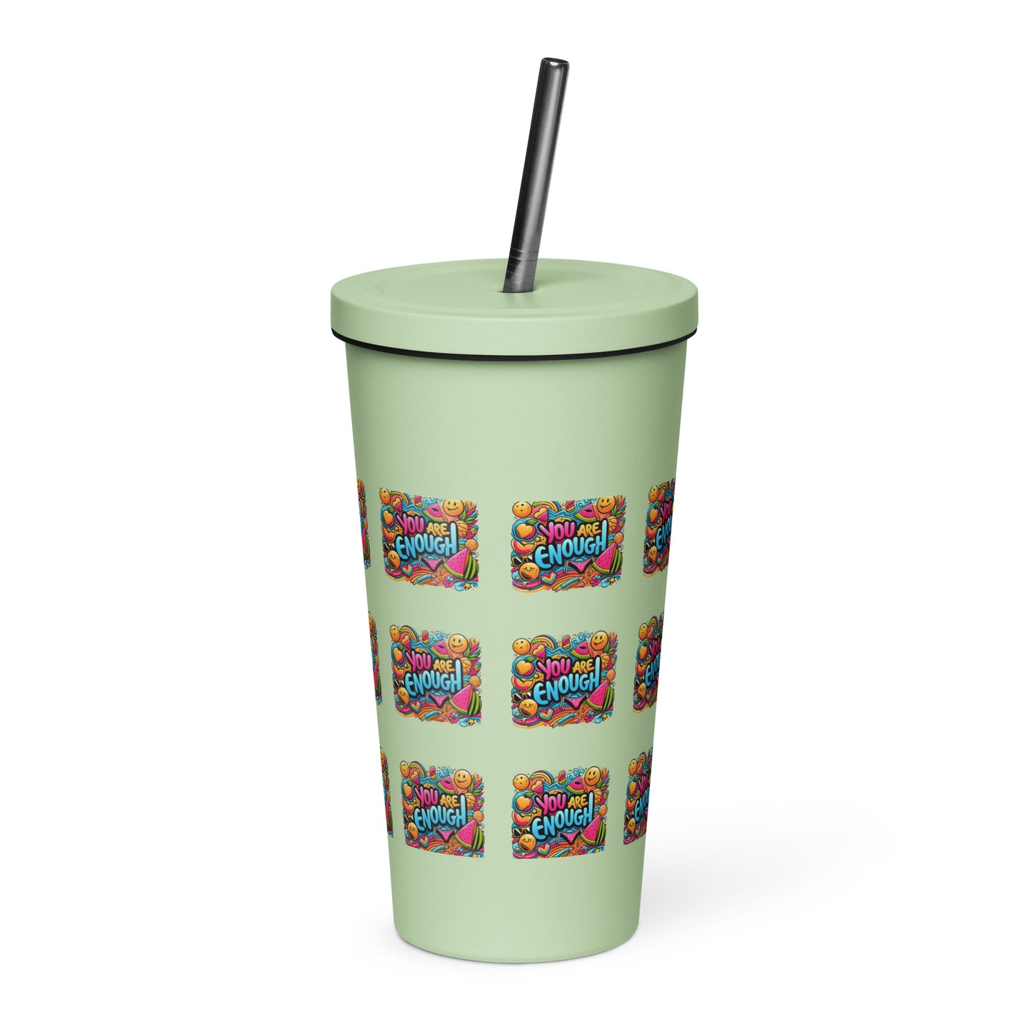 You Are Enough Insulated Tumbler w/ a straw