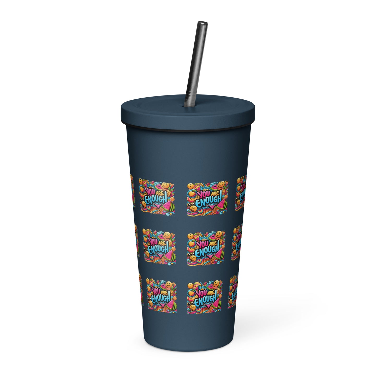 You Are Enough Insulated Tumbler w/ a straw