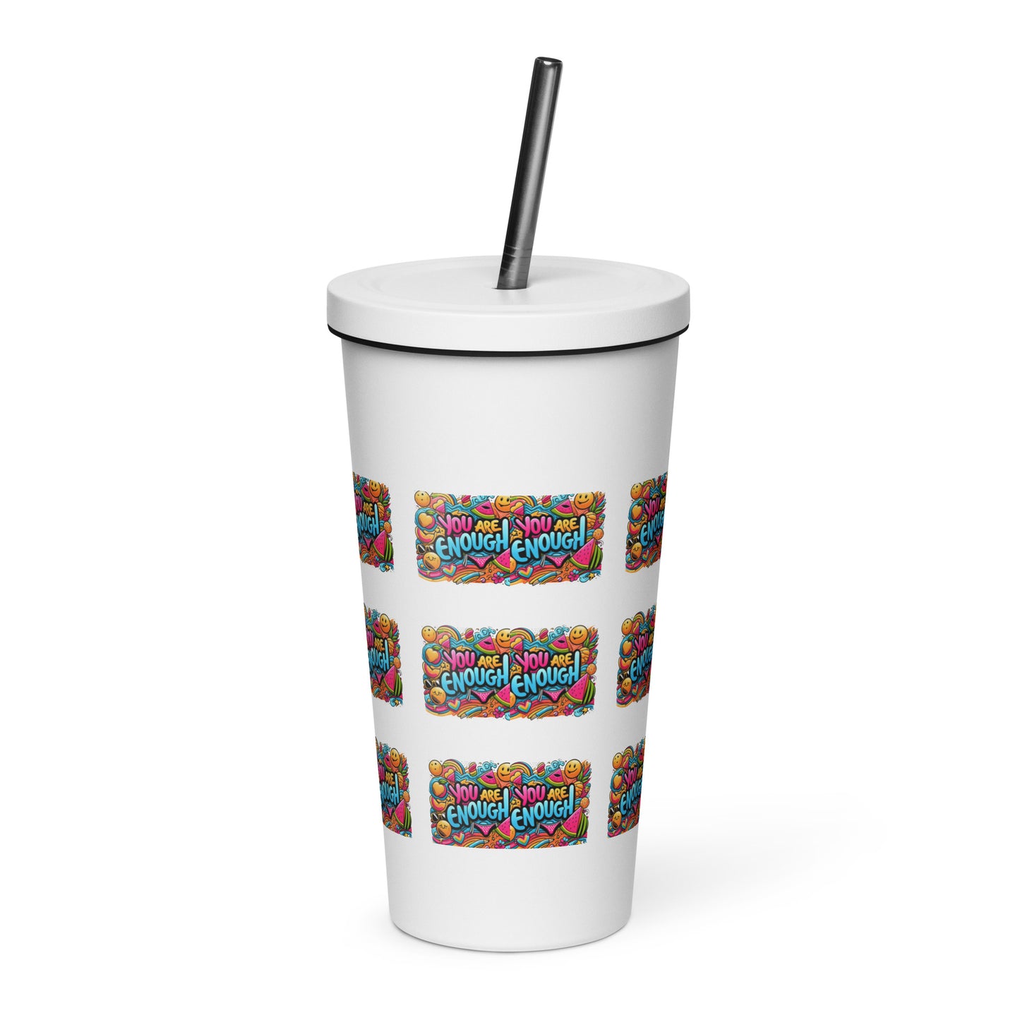 You Are Enough Insulated Tumbler w/ a straw