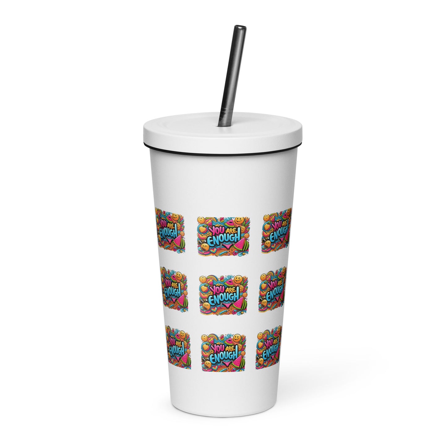 You Are Enough Insulated Tumbler w/ a straw