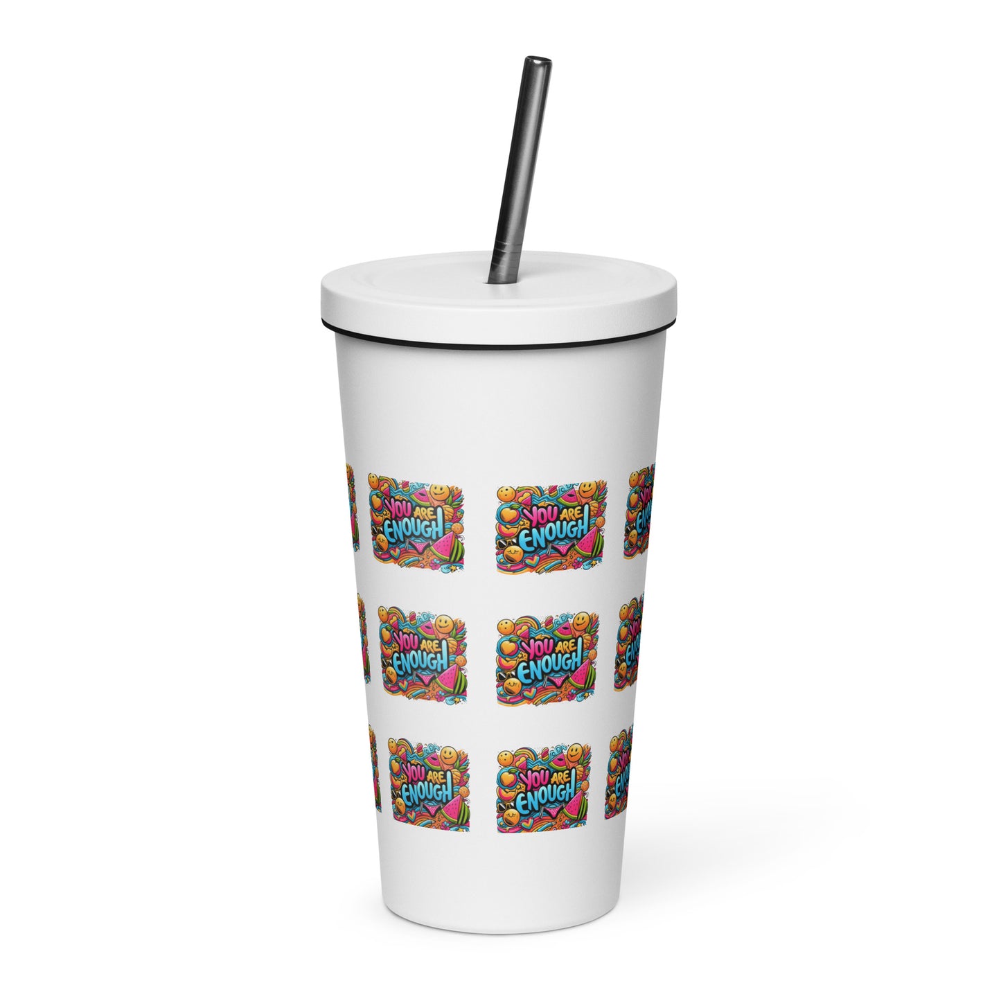 You Are Enough Insulated Tumbler w/ a straw
