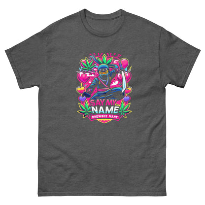 Say My Name Tee (Ninja Edition)