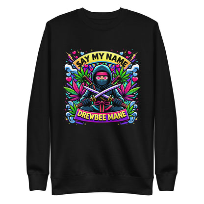 Say My Name Sweatshirt