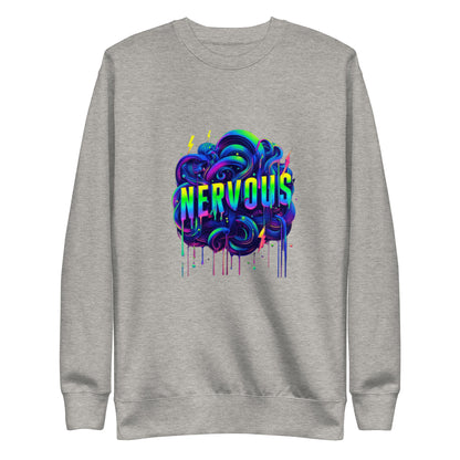 Nervous Sweatshirt (Drip Edition)