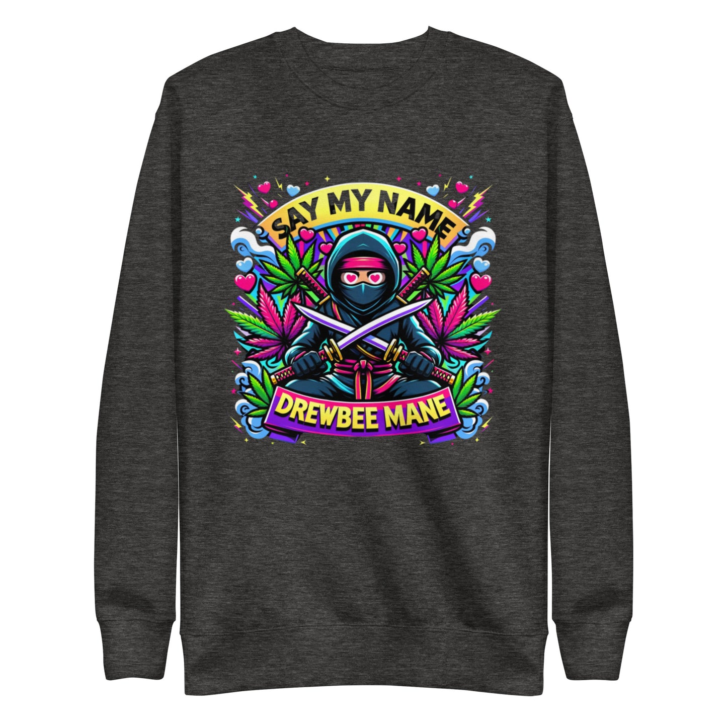 Say My Name Sweatshirt