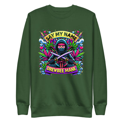 Say My Name Sweatshirt