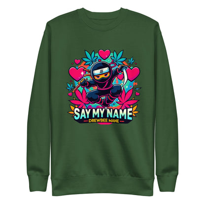 Say My Name Sweatshirt (Heart Edition)