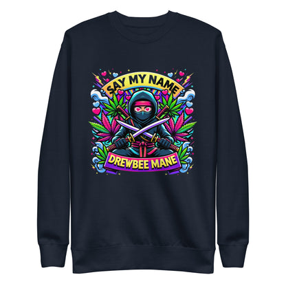 Say My Name Sweatshirt