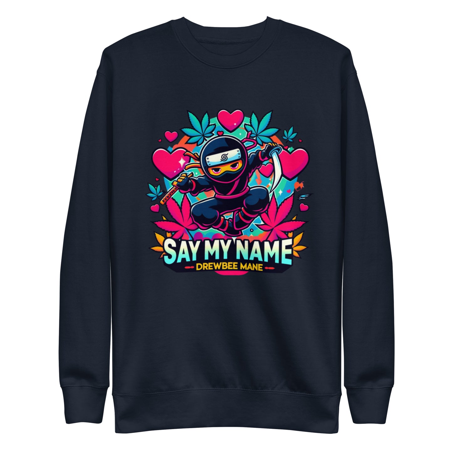 Say My Name Sweatshirt (Heart Edition)