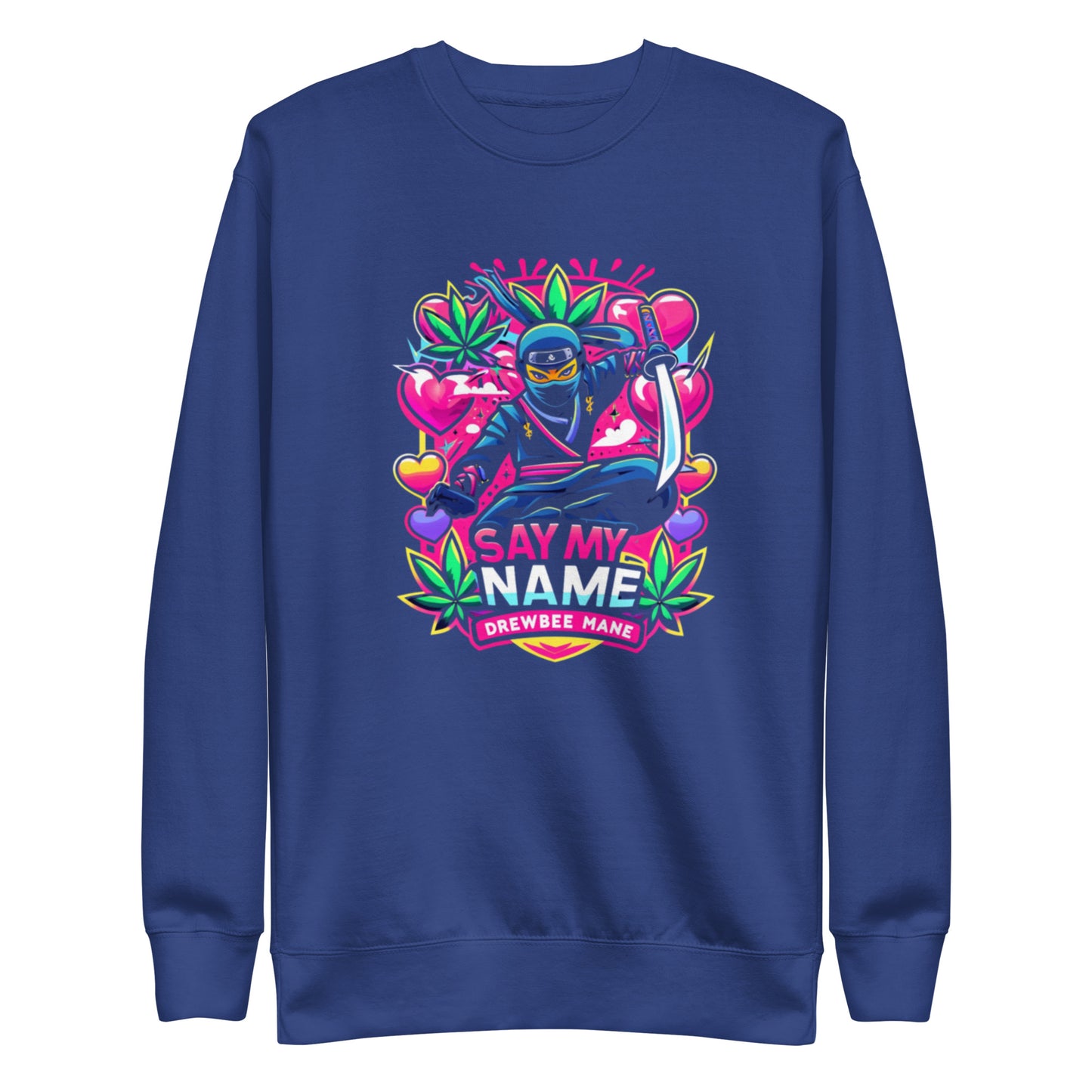 Say My Name Sweatshirt (Ninja Edition)