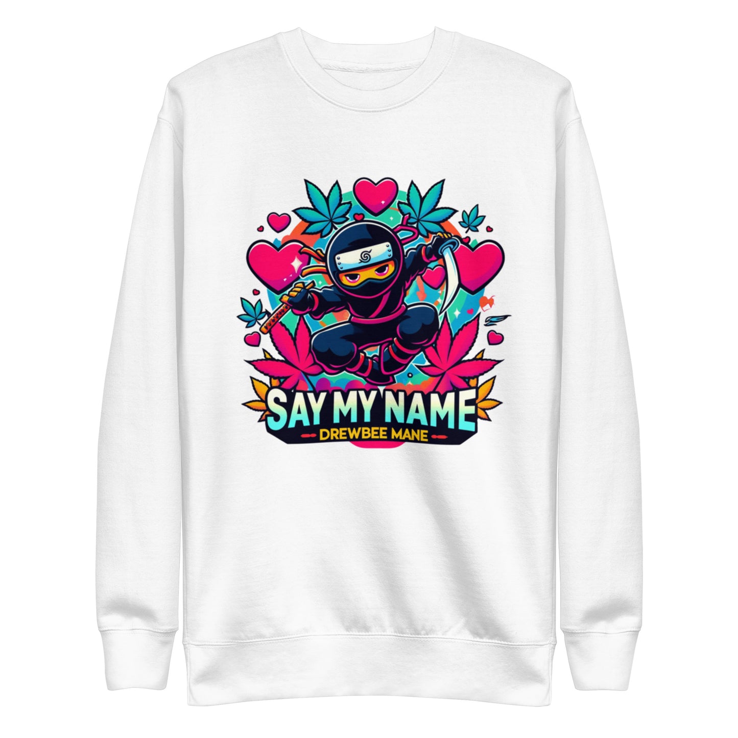 Say My Name Sweatshirt (Heart Edition)