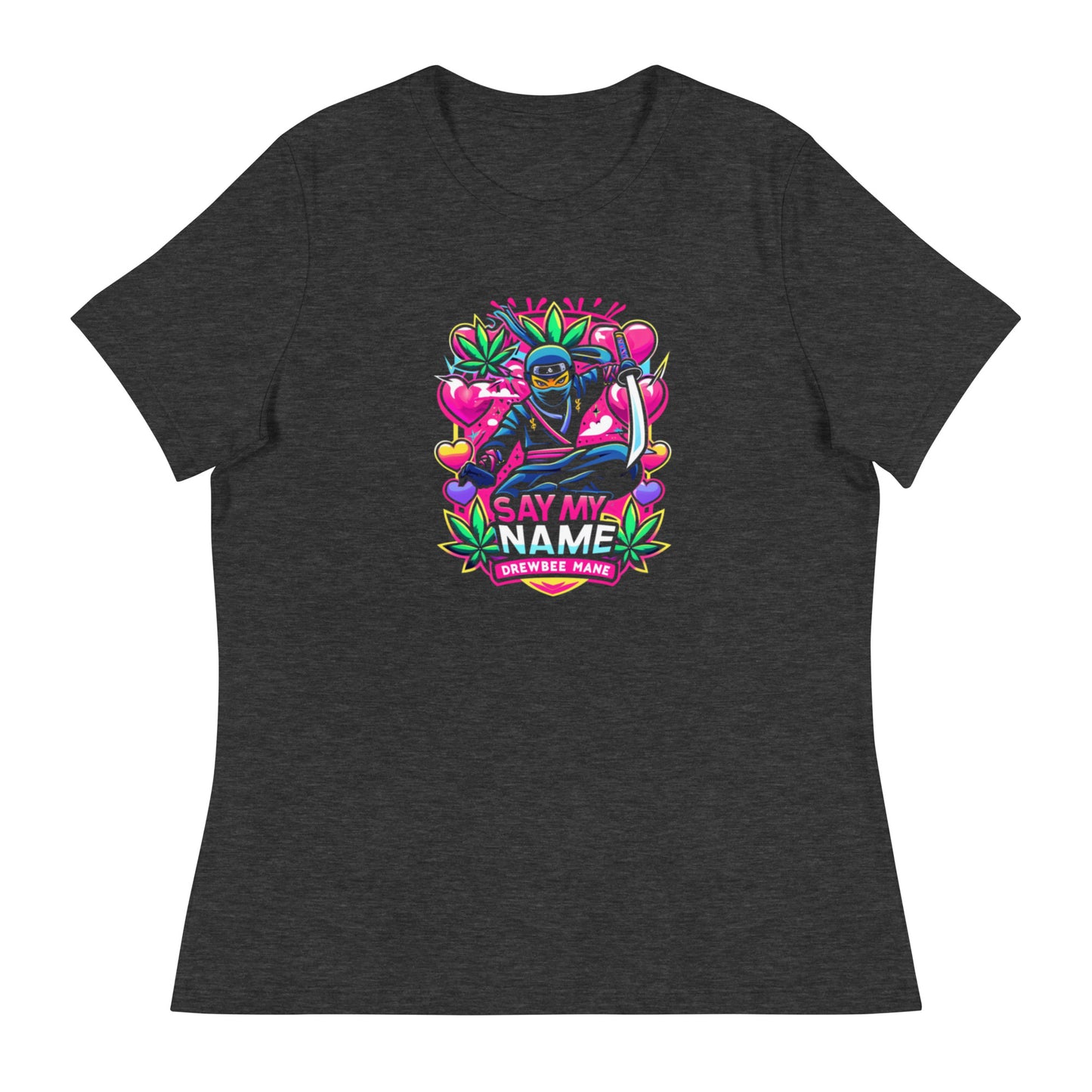 Say My Name Women's T-Shirt (Ninja Edition)